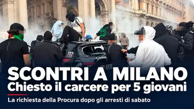 Scontri nel centro di Milano chiesto il carcere per cinque giovani arrestati