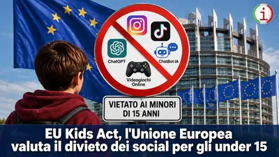 EU Kids Act, l'Unione Europea valuta il divieto dei social per gli under 15