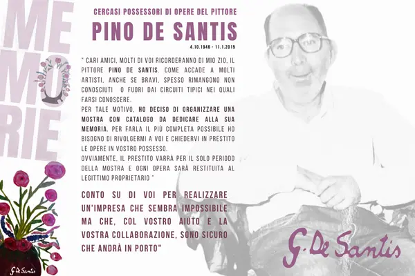 Ricerca opere e realizzazione mostra in ricordo di Pino De Santis
