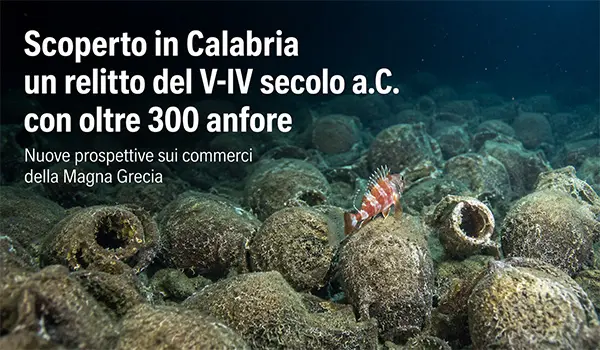 Scoperto al largo della Calabria un relitto del V-IV secolo a.C. con oltre 300 anfore