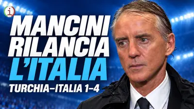 Turchia Italia 1-4, Mancini riparte dal gruppo e dai giovani. gli Highlights