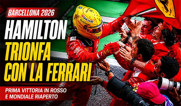 Hamilton trionfa con la Ferrari a Barcellona: prima vittoria in rosso e colpo al Mondiale 2026