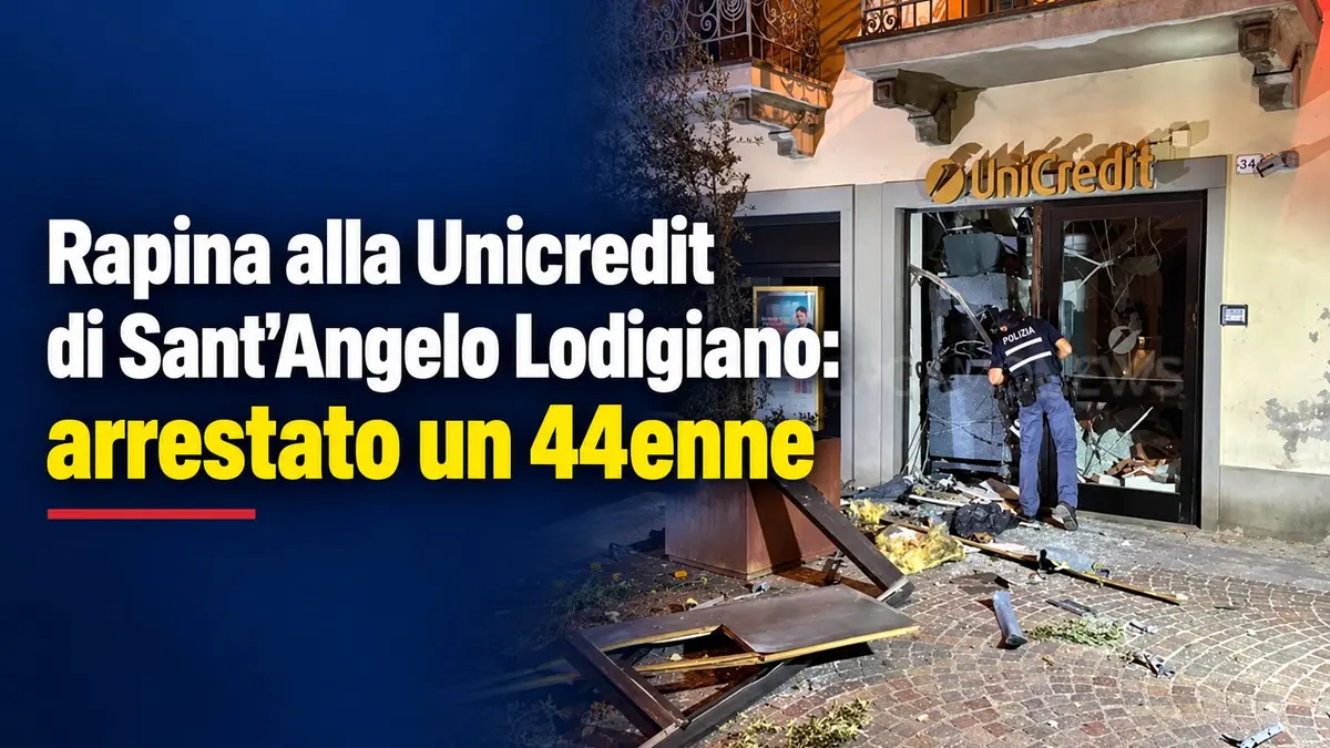 Rapina alla Unicredit di Sant'Angelo Lodigiano: arrestato un 44enne