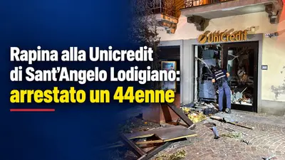 Rapina alla Unicredit di Sant'Angelo Lodigiano: arrestato un 44enne