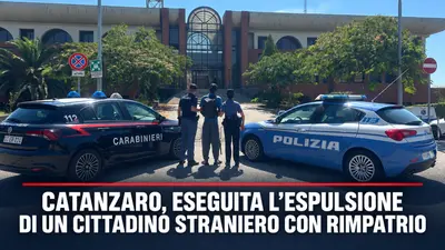 Catanzaro, eseguita l’espulsione di un cittadino straniero con rimpatrio