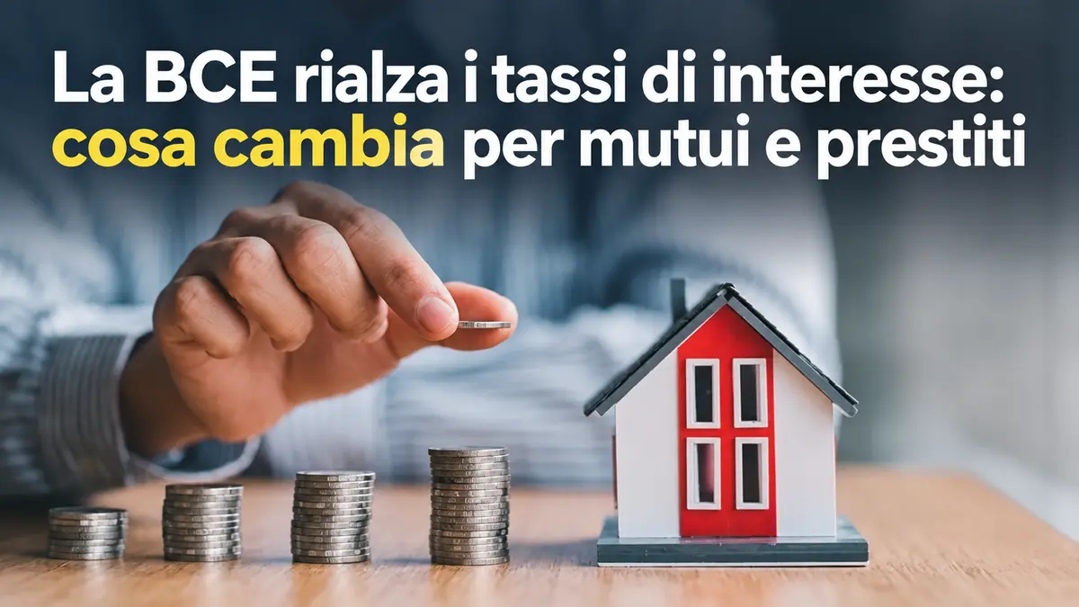La BCE rialza i tassi di interesse: cosa cambia per mutui e prestiti