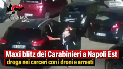 Maxi blitz dei Carabinieri a Napoli Est: droga nei carceri con i droni e arresti