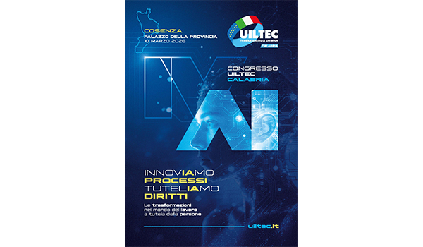 “Innoviamo i processi, tuteliamo i diritti” domani a Cosenza il IV Congresso Regionale Uiltec Calabria