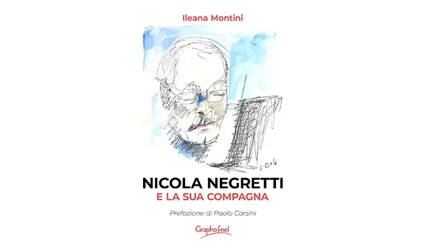 Esce per Graphofeel  Nicola Negretti e la sua compagna  di Ileana Montini  