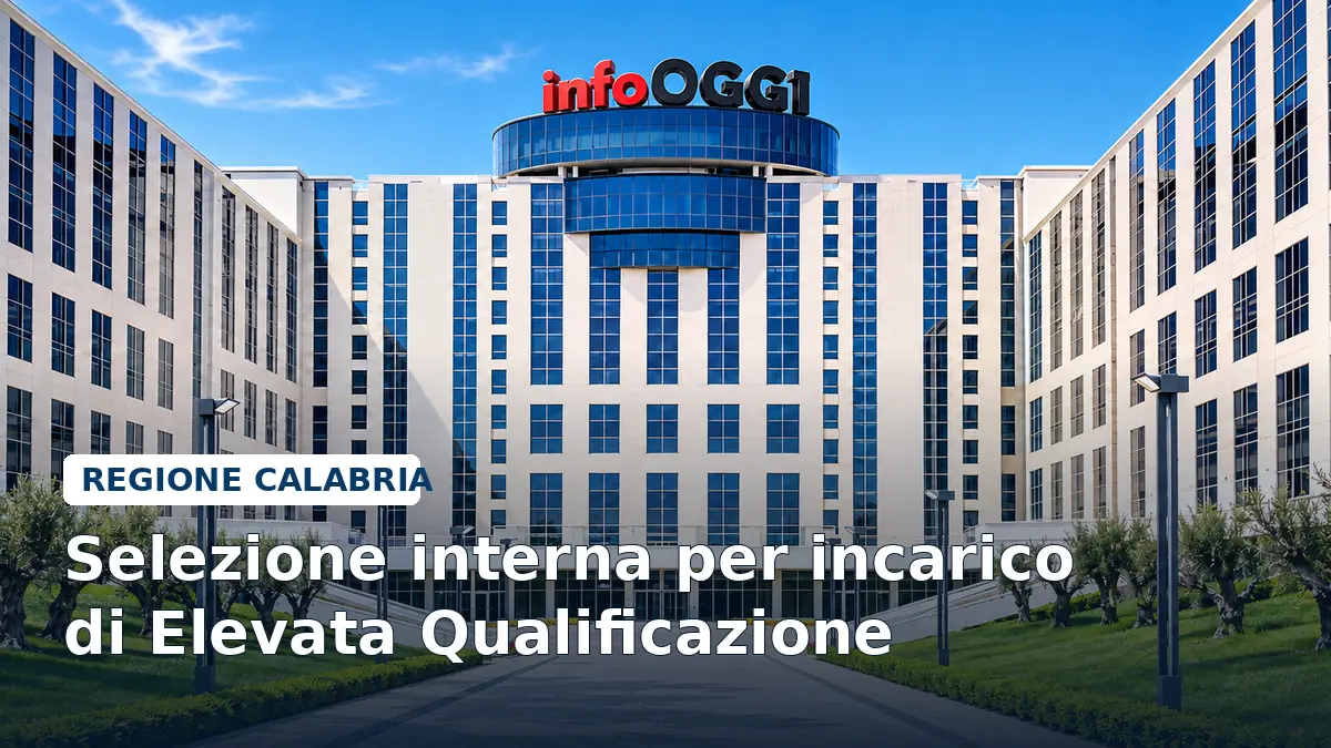 Selezione interna per incarico di Elevata Qualificazione: opportunità per i dipendenti regionali calabresi